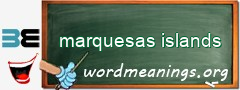WordMeaning blackboard for marquesas islands